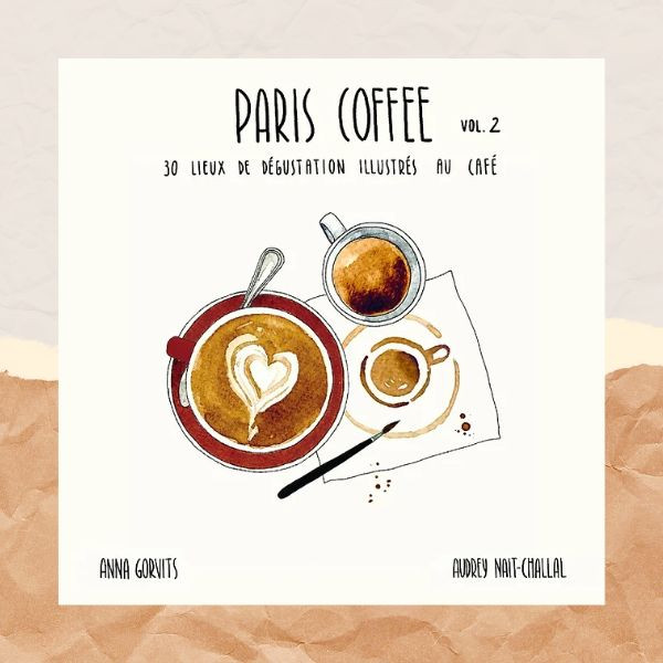 Livre - Paris Coffee vol.2 - Illustrations Anna Gorvits